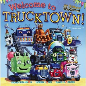 Welcome to Trucktown! - (Jon Scieszka's Trucktown) by  Jon Scieszka (Paperback) - 1 of 1