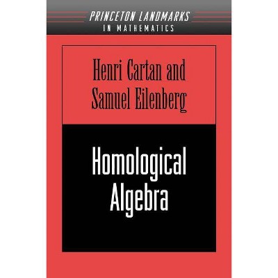 Homological Algebra (Pms-19), Volume 19 - by  Henry Cartan & Samuel Eilenberg (Paperback)