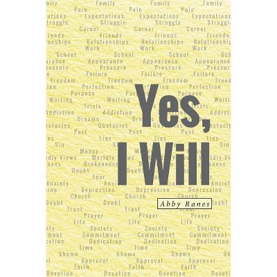 Yes, I Will - by  Abby Ranes (Paperback)