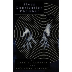 Sleep Deprivation Chamber - by  Adam Kennedy & Adrienne Kennedy (Paperback) - 1 of 1