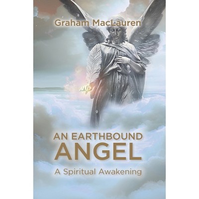 An Earthbound Angel - by  Graham Maclauren (Paperback)