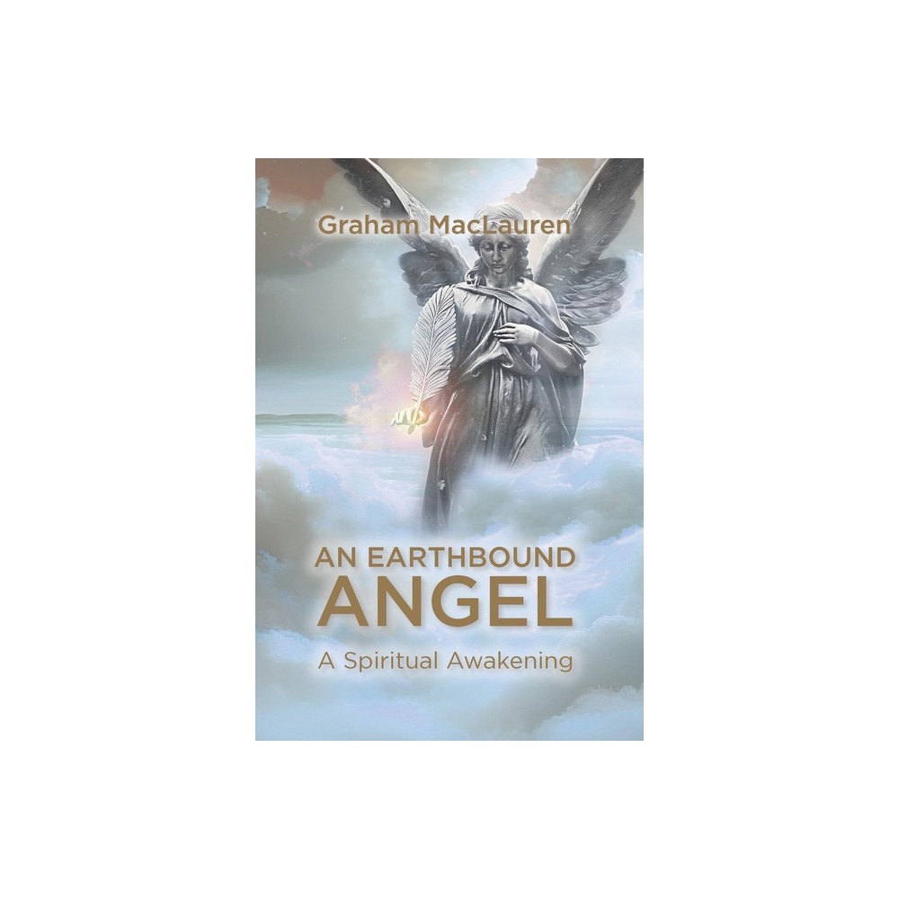 An Earthbound Angel - by Graham Maclauren (Paperback)