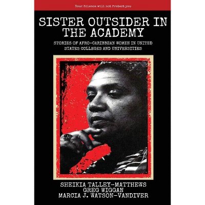 Sister Outsider in the Academy - (Critical Pedagogies) by  Sheikia Talley-Matthews & Greg Wiggan & Marcia Watson-VanDiver (Paperback)