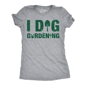 Womens Funny T Shirts I Dig Gardening Sarcastic Plant Graphic Novelty Tee For Ladies - Crazy Dog Women's T Shirt - 1 of 4