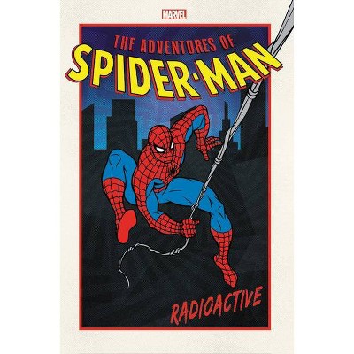 Adventures of Spider-Man: Radioactive - (Paperback)