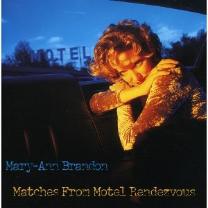 Mary-Ann Brandon - Matches from Motel Rendezvous (CD) - 1 of 1