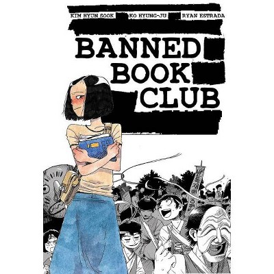 Banned Book Club - by  Kim Hyun Sook & Ryan Estrada (Paperback)