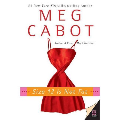 Size 12 Is Not Fat - (Heather Wells Mysteries) by  Meg Cabot (Paperback)