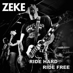 Zeke - Ride Hard Ride Free (vinyl 7 inch single) - 1 of 1