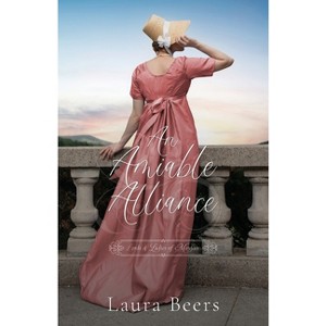 An Amiable Alliance - (Lords & Ladies of Mayfair) by  Laura Beers (Paperback) - 1 of 1
