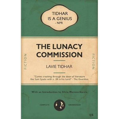 The Lunacy Commission - by  Lavie Tidhar (Paperback)