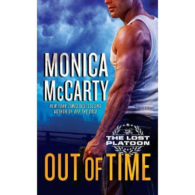 Out of Time - (Lost Platoon) by  Monica McCarty (Paperback)