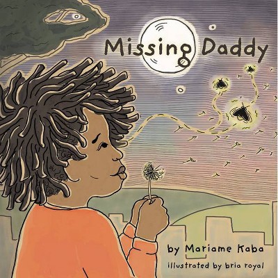 Missing Daddy - by  Mariame Kaba (Hardcover)