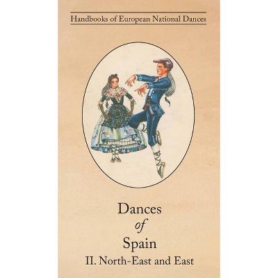 Dances of Spain II - by  Lucile Armstrong (Hardcover)