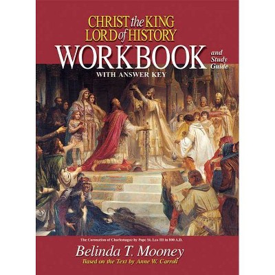 Christ the King Lord of History - by  Belinda Mooney (Paperback)