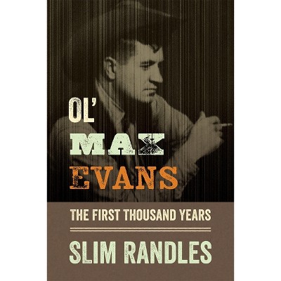 Ol' Max Evans - by Slim Randles