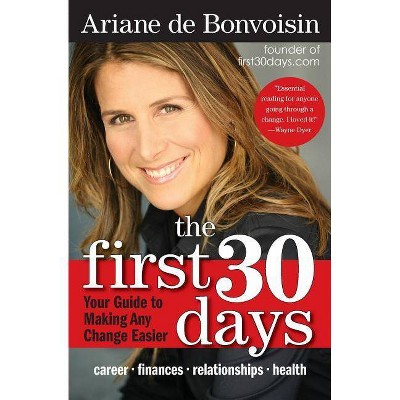 The First 30 Days - by  Ariane De Bonvoisin (Paperback)