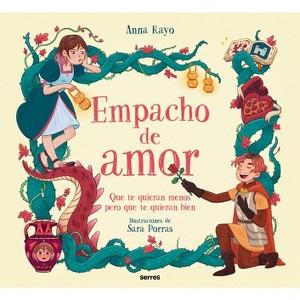 Empacho de Amor: Que Te Quieran Menos, Pero Que Te Quieran Bien / Love Overload - by  Anna Rayo (Hardcover) - 1 of 1