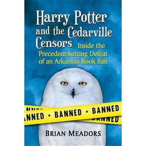 Harry Potter and the Cedarville Censors - by  Brian Meadors (Paperback) - 1 of 1