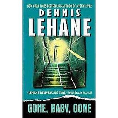 Gone, Baby, Gone - (Patrick Kenzie and Angela Gennaro) by  Dennis Lehane (Paperback)