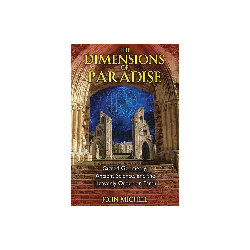 The Dimensions of Paradise - 3rd Edition by John Michell (Paperback)