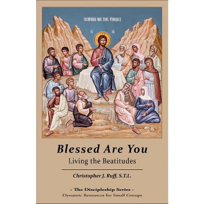 Blessed Are You - by  Christopher Ruff (Paperback)