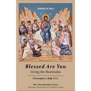 Blessed Are You - by  Christopher Ruff (Paperback) - 1 of 1