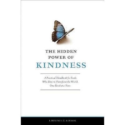 The Hidden Power of Kindness - by  Lawrence G Lovasik (Paperback)