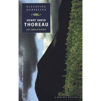 Elevating Ourselves - (Spirit of Thoreau) by  Henry David Thoreau (Paperback)