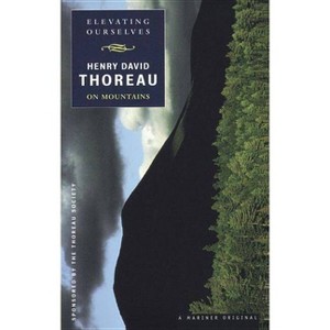 Elevating Ourselves - (Spirit of Thoreau) by  Henry David Thoreau (Paperback) - 1 of 1