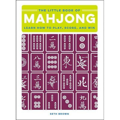 The Little Book of Mahjong - by  Seth Brown (Hardcover)