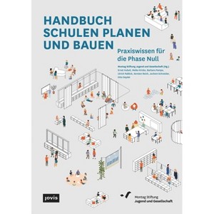 Handbuch Schulen Planen Und Bauen - by  Montag Stiftung Jugend Und Gesellschaft (Paperback) - 1 of 1