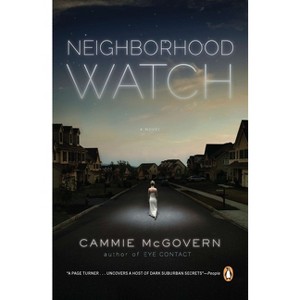 Neighborhood Watch - by  Cammie McGovern (Paperback) - 1 of 1