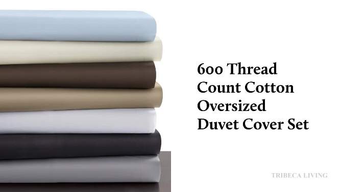 Cotton Sateen 600 Thread Count 3pc Oversized Duvet Cover Set - Tribeca Living, 2 of 4, play video