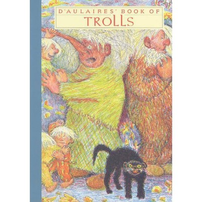 D'Aulaires' Book of Trolls - (New York Review Children's Collection) by  Ingri D'Aulaire & Edgar D'Aulaire (Hardcover)