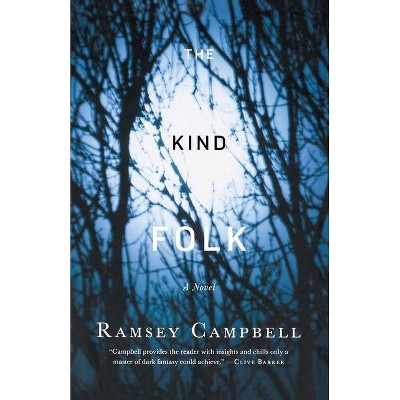 The Kind Folk - by  Ramsey Campbell (Paperback)