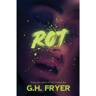 Rot - by  G H Fryer (Paperback)