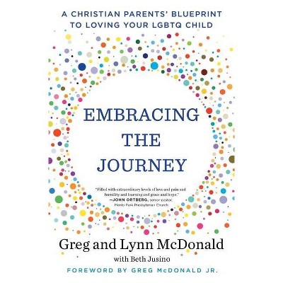 Embracing the Journey - by  Greg McDonald & Lynn McDonald (Paperback)