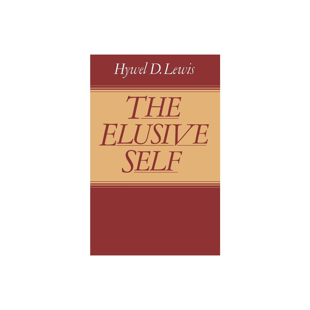 The Elusive Self - by Hywel David Lewis (Paperback)