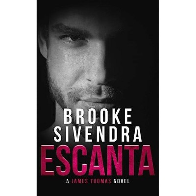  Escanta - (James Thomas) by  Brooke Sivendra (Paperback) 