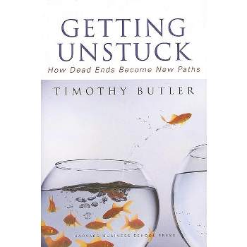 Getting Unstuck - Annotated by  Timothy Butler (Hardcover)