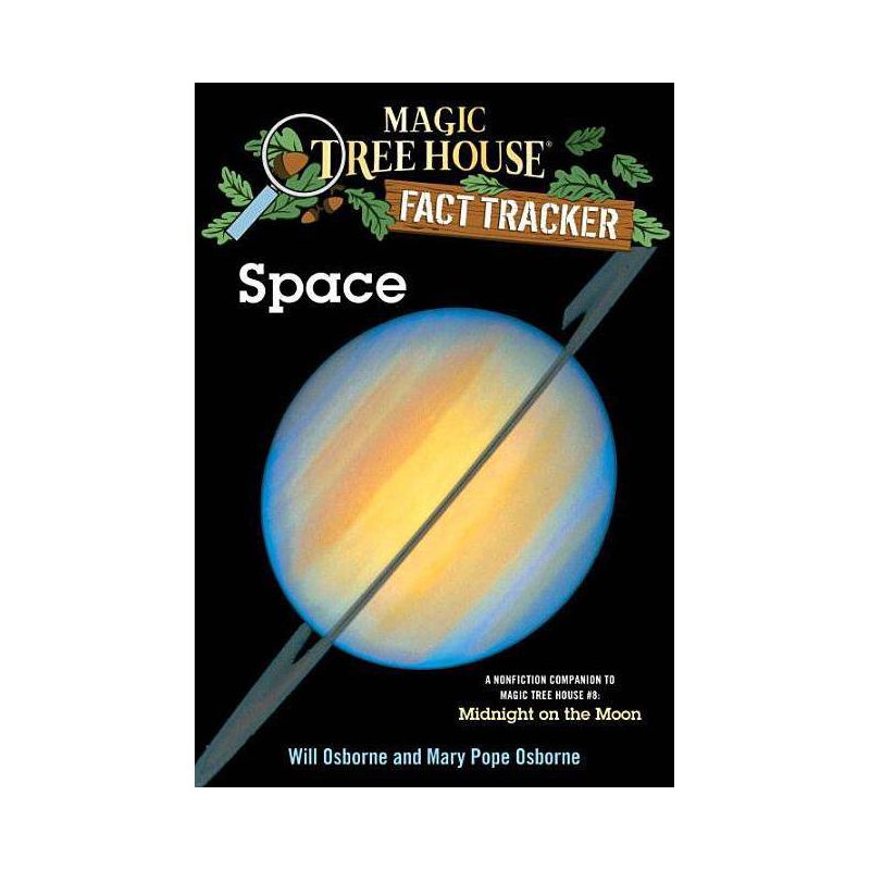 Space : A Nonfiction Companion to Magic Tree House #8: Midnight on the Moon (Paperback) (Mary Pope - by Mary Pope Osborne &#38; Will Osborne, 1 of 2