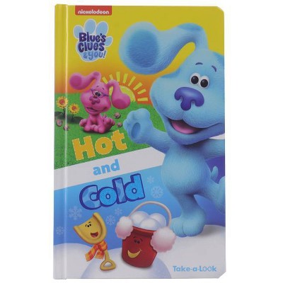 Nickelodeon Blue's Clues & You: Hot and Cold - (Take-A-Look) by  Pi Kids (Board Book)