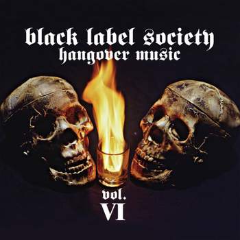 Black Label Society - Hangover Music Vol. Vi (CD)