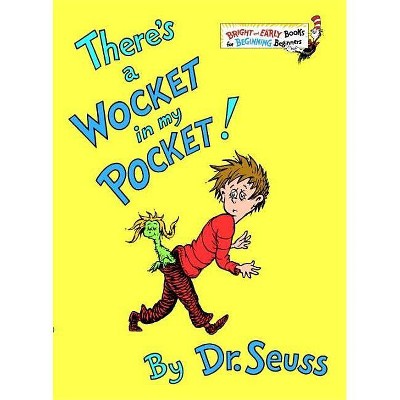 There's a Wocket in My Pocket!   by Dr. Seuss