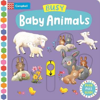 Busy Baby Animals - (Busy Books) by  Campbell Books (Board Book)