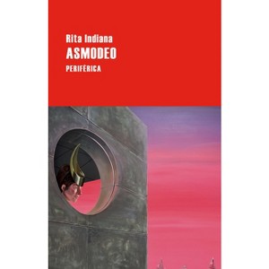 Asmodeo - by  Rita Indiana (Paperback) - 1 of 1