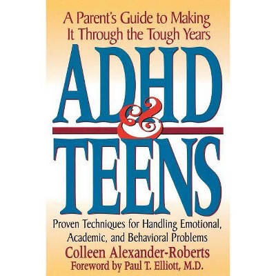 ADHD & Teens - by  Colleen Alexander-Roberts (Paperback)