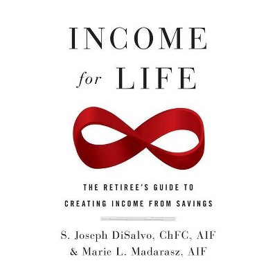Income for Life - by  Joseph DiSalvo & Marie L Madarasz (Paperback)