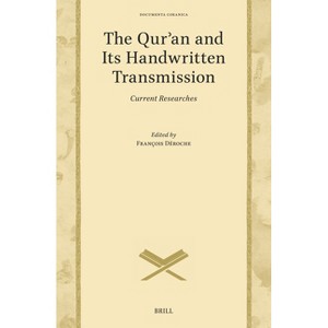 The Qurʾan and Its Handwritten Transmission - (Documenta Coranica) (Hardcover) - 1 of 1